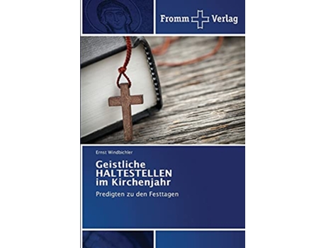 Livro Geistliche HALTESTELLEN im Kirchenjahr German Edition de Windbichler Ernst (Alemão)