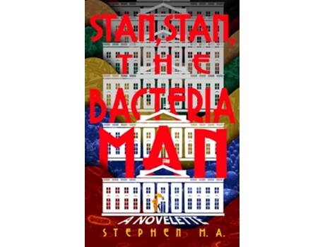 Livro Stan Stan the Bacteria Man a novelette de Stephen MA (Inglês)