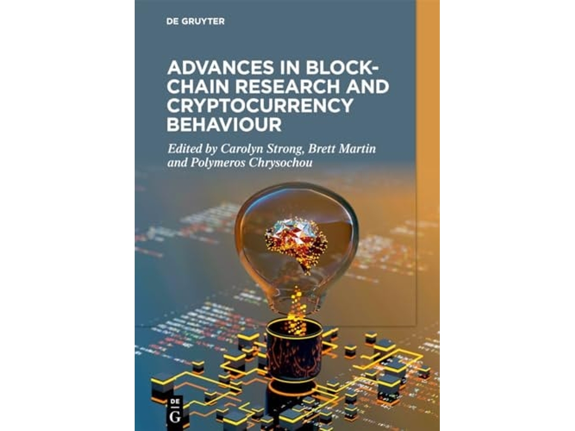 Livro Advances In Blockchain Research And Cryptocurrency Behaviour De Carolyn Strong, Brett Martin Et Al. (inglês)