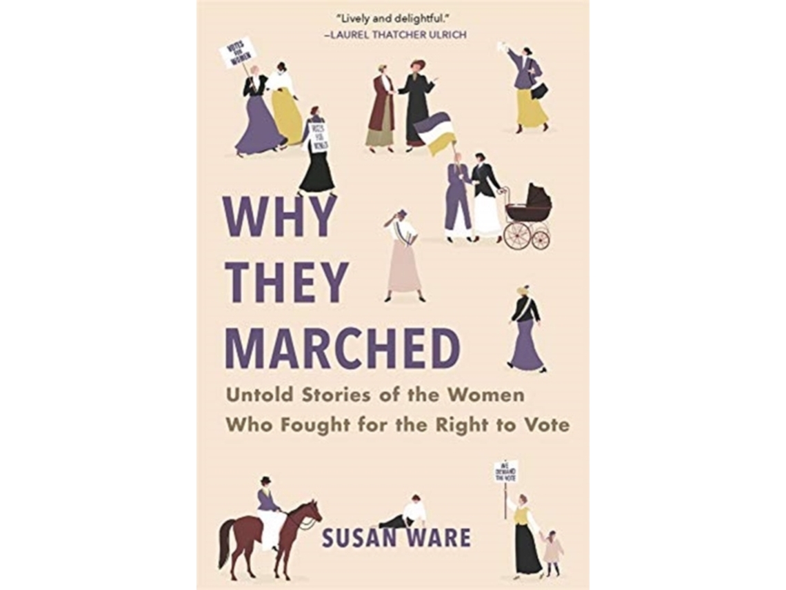 Livro Why They Marched de Susan Ware (Inglês)