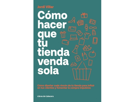 Livro Cómo Hacer Que Tu Tienda Venda Sola de Jordi Villar Lleonart (Espanhol)