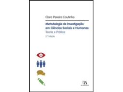 Livro Metodologia de Investigação em Ciências Sociais e Humanas - Teoria e Prática de Clara Pereira Coutinho e Ebook