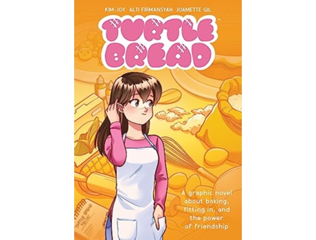Livro Turtle Bread A Graphic Novel About Baking, Fitting In, and the Power of Friendship de Kim-Joy (Inglês)