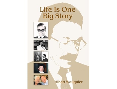 Livro Life Is One Big Story De Albert Wauquier (inglês)