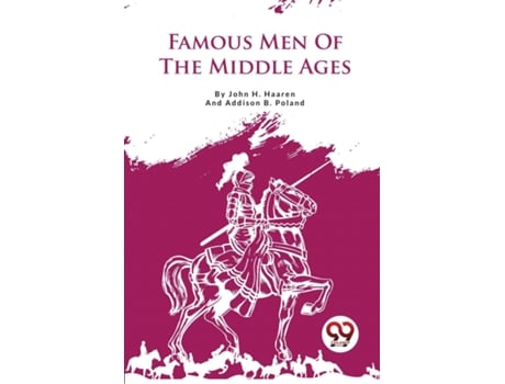 Livro Famous Men Of The Middle Ages De Addison B Poland (inglês)