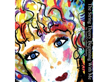 Livro The String Theory Beginning with Me Tonia Colleen Martin (Inglês)