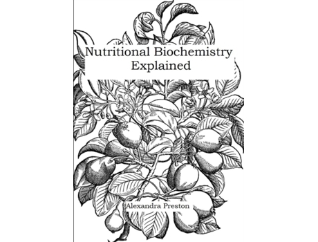 Livro Nutritional Biochemistry Explained Alexandra Preston (Inglês)