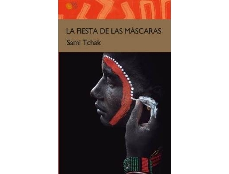 Livro La Fiesta De Las Mascaras de Sami Tchak (Espanhol)