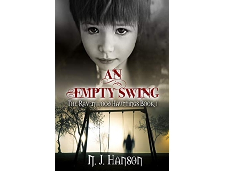 Livro An Empty Swing The Ravenwood Hauntings de N J Hanson (Inglês)