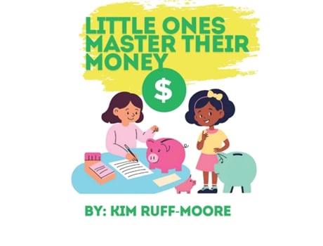 Livro Little Ones Master Their Money de Kim Ruff-Moore (Inglês)