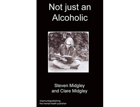 Livro Not just an alcoholic de Steven Midgley Clare Midgley (Inglês)
