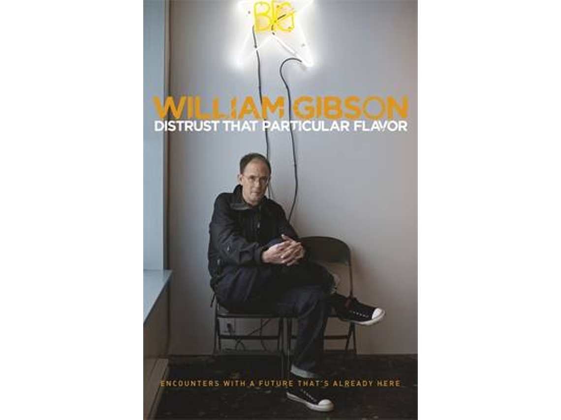 Livro Distrust that Particular Flavor de William Gibson (Inglês)