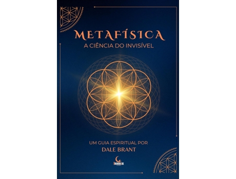 Livro Metafísica - A Ciência Do Invisível De Dale Brant (português)