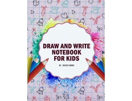 Livro Draw And Write Notebook For Kids De Deeasy Books (inglês)