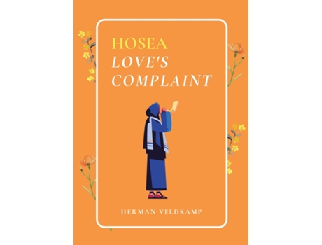 Livro Hosea Loves Complaint de Herman Veldkamp (Inglês)