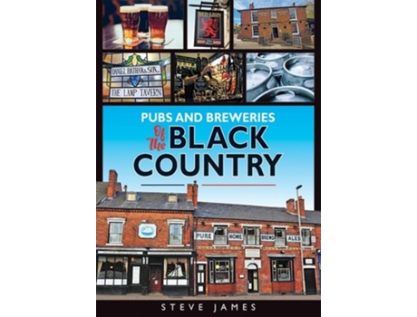 Livro Pubs and Breweries of the Black Country de Steve James (Inglês)
