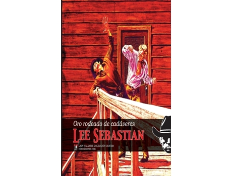 Livro Oro rodeado de cadaveres Coleccion Oeste de Lee Sebastian (Espanhol)