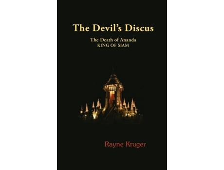 Livro The Devils Discus The Death Of Ananda, King Of Siam De Rayne Kruger (inglês)