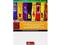 Livro Evolución de la exclusión social en la Región de Murcia repercusiones sociales de la crisis de Hernandez Pedreño, Manuel et al. (Espanhol)