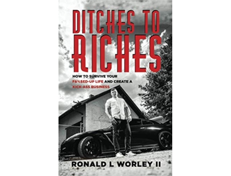 Livro Ditches to Riches de Ronald L Worley Ii (Inglês)