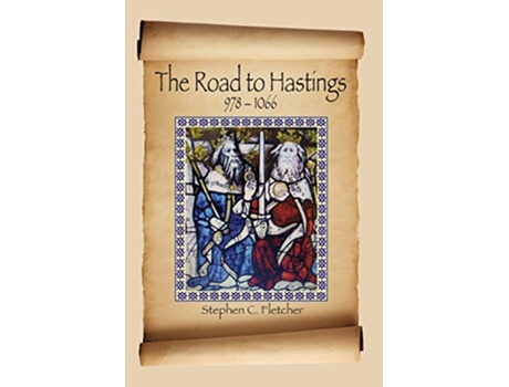Livro The Road to Hastings 9781066 de Stephen C Fletcher (Inglês)