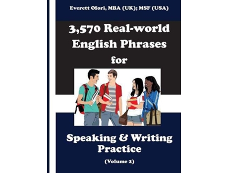 Livro 3570 Realworld English Phrases for Speaking and Writing Practice Volume 2 de Everett Ofori (Inglês)
