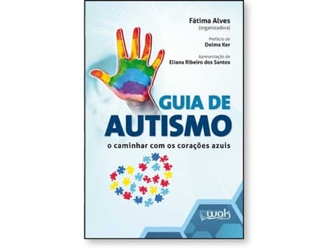 Livro Guia De Autismo - O Caminhar Com Os Corações Azuis De Fátima Alves (português Do Brasil)