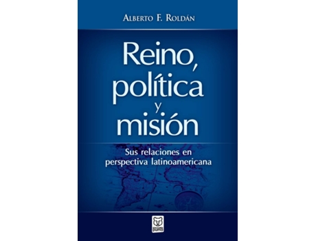 Livro Reino, Política Y Misión de Alberto Roldán (Espanhol)
