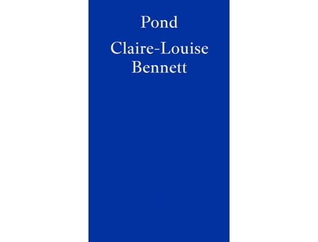 Livro Pond de Claire-Louise Bennett  (Inglês)
