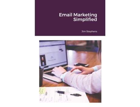 Livro Email Marketing Simplified De Jim Stephens (inglês)