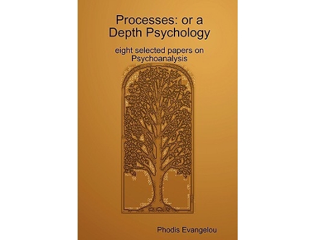 Livro Processes or a Depth Psychology eight selected papers on Psychoanalysis de Phodious Evangelou (Inglês)