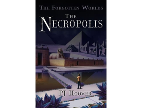 Livro The Necropolis The Forgotten Worlds de P J Hoover (Inglês)