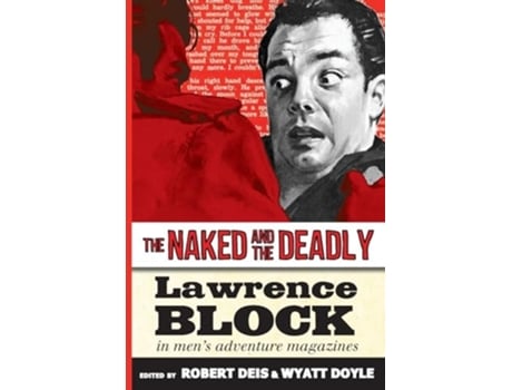 Livro The Naked and the Deadly Lawrence Block in Mens Adventure Magazines de Lawrence Block (Inglês)