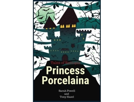 Livro Princess Porcelaina de Miss Sarah Deanna Powell e Mr Tony Hazel (Inglês)
