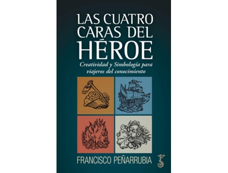 Livro Cuatro Caras Del Héroe, Las de Francisco Peñarrubia (Espanhol)
