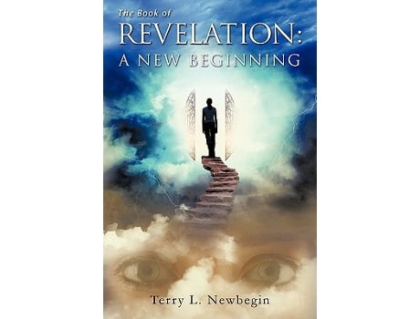 Livro The Book of Revelation A New Beginning de Terry L Newbegin (Inglês)