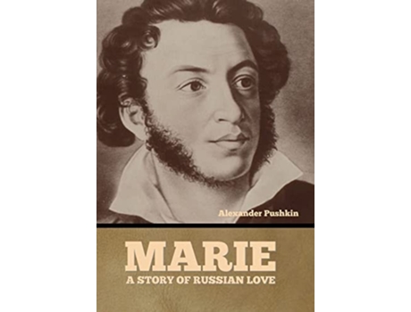 Livro Marie A Story Of Russian Love De Alexander Pushkin (inglês - Capa Dura)