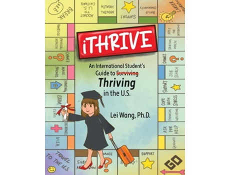 Livro iTHRIVE An International Students Guide to Thriving in the U.S. de Lei Wang PhD (Inglês)