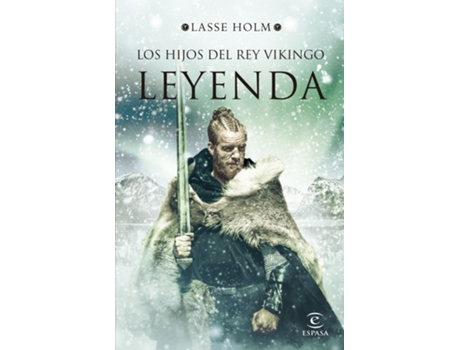 Livro Leyenda (Serie Los Hijos Del Rey Vikingo 3) de Lasse Holm (Espanhol)