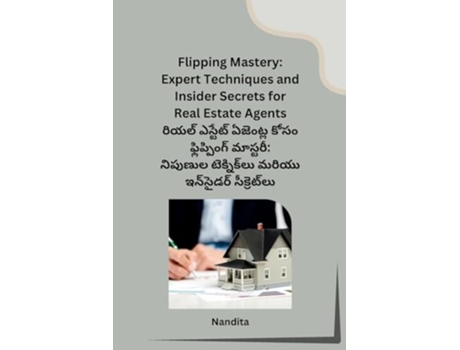Livro Flipping Mastery Expert Techniques and Insider Secrets for Real Estate Agents de Nandita (Telugo)