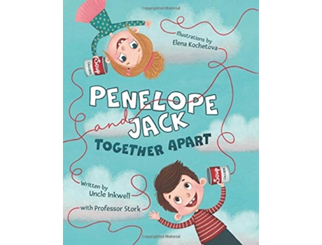 Livro Penelope and Jack Together Apart de Uncle Inkwell Professor Stork (Inglês)