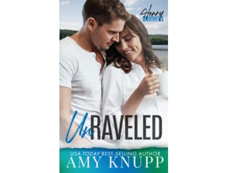 Livro Unraveled The Henry Brothers de Amy Knupp (Inglês)