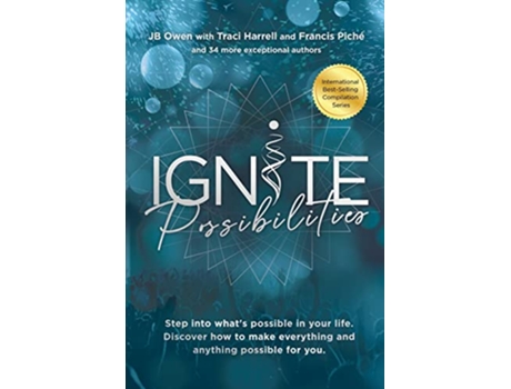 Livro Ignite Possibilities de Jb Owen Traci Harrell Francis Piché (Inglês)