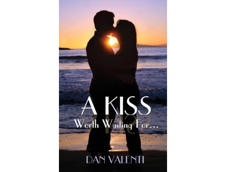Livro A Kiss Worth Waiting For... De Dan Valenti (inglês)