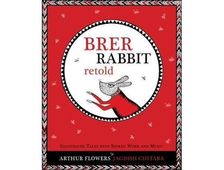 Livro brer rabbit retold de text by arthur flowers illustrated by jagdish chitara (inglês)