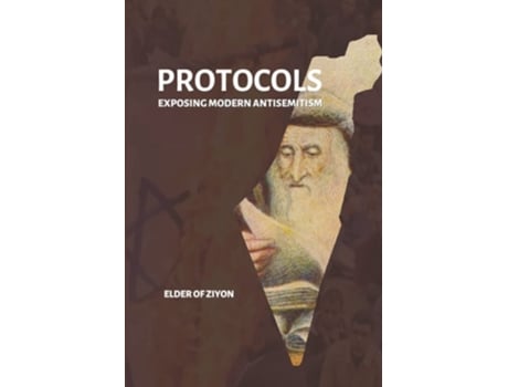 Livro Protocols: Exposing Modern Antisemitism de Elder of Ziyon (Inglês)