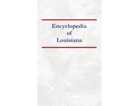 Livro Encyclopedia of Louisiana de Nancy Capace (Inglês)