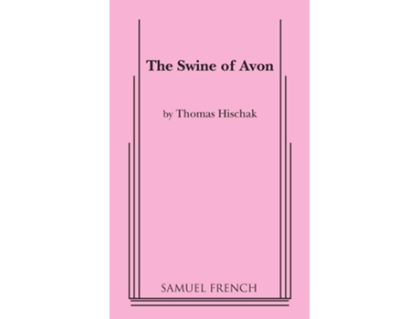 Livro The Swine of Avon de Thomas Hischak (Inglês)