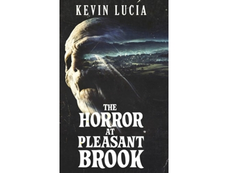 Livro The Horror at Pleasant Brook de Kevin Lucia e Crystal Lake Publishing (Inglês - Capa Dura)
