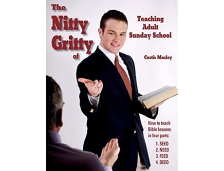 Livro The Nitty Gritty Of Teaching Adult Sunday School De Curtis Mosley (inglês)
